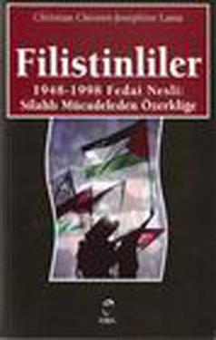 Filistinliler 1948-1998 Fedai Nesli: Silahlı Mücadeleden Özerkliğe