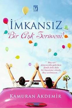 İmkansız Bir Aşk Serüveni!