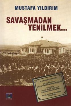 Savaşmadan Yenilmek