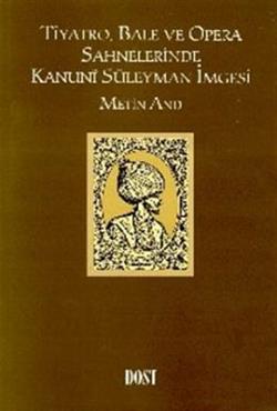 Tiyatro, Bale ve Opera Sahnelerinde Kanuni Süleyman İmgesi