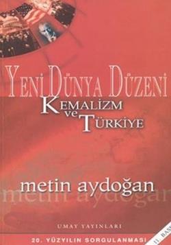 Yeni Dünya Düzeni Kemalizm ve Türkiye 2. Cilt