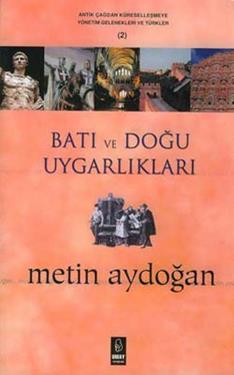 Batı ve Doğu Uygarlıkları