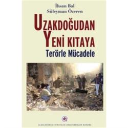 Uzakdoğudan Yeni Kıtaya Terörle Mücadele