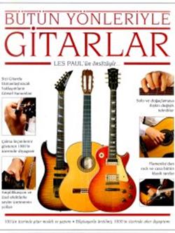 Bütün Yönleriyle Gitarlar