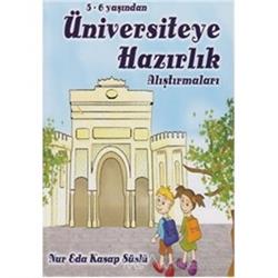 5-6 Yaşından Üniversiteye Hazırlık Alıştırmaları