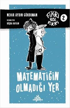 Fikri Bol Fikri 2-Matematiğin Olmadığı Yer