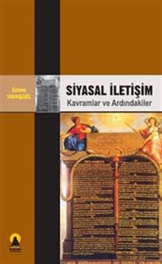 Siyasal İletişim -Kavramlar ve Ardındakiler-