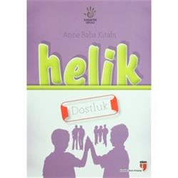 Anne Baba Kitabı: Helik - Dostluk