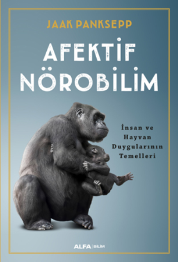 Afektif Nörobilim (İnsan ve Hayvan Duygularının Temelleri)