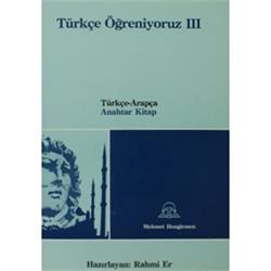 Türkçe Öğreniyoruz 3 Türkçe-Arapça Anahtar Kİtap