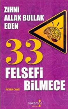 Zihni Allak Bullak Eden 33 Felsefi Bilmece