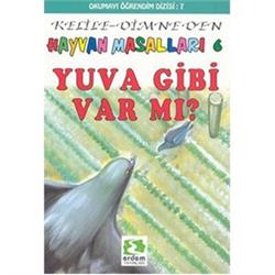 Yuva Gibi Var mı? Hayvan Masalları 6 Kelile-Dimne’den