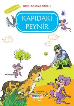 Kapıdaki Peynir Hayvan Masalları 1 Kelile-Dimne’den