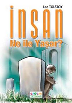 İnsan Ne İle Yaşar?