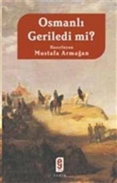 Osmanlı Geriledi mi?