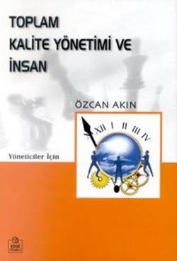 Toplam Kalite Yönetimi ve İnsan Kobi’ler Üzerine Bir İnceleme Yöneticiler İçin