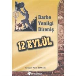 12 Eylül - Darbe, Yenilgi, Direniş