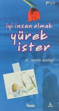 İyi İnsan Olmak Yürek İster