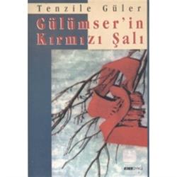 Gülümser’in Kırmızı Şalı