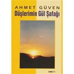 Düşlerimin Gül Şafağı