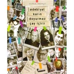 Edebiyat Karın Doyurmaz Çay İçirir