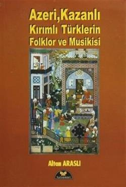 Azeri, Kazanlı, Kırımlı Türklerin Folklor ve Musikisi