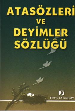 Atasözleri ve Deyimler Sözlüğü