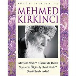 Alevilik Nedir? - İslam'da Birlik - Siyasette Ölçü - İçtihad Nedir? - Dar-ül Harb Nedir?