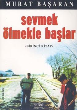 Sevmek Ölmekle Başlar - 1