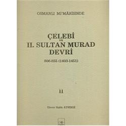 Osmanlı Mi’marisinde Çelebi ve 2. Sultan Murad Devri 2. Cilt