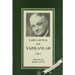 Yahya Kemal İçin Yazılanlar 1. Cilt