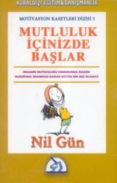 Mutluluk İçinizde Başlar