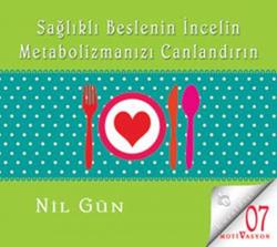 Sağlıklı Beslenin, İncelin Metabolizmanızı Canlandırın