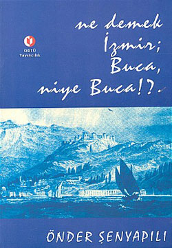 Ne Demek İzmir; Buca, Niye Buca!?