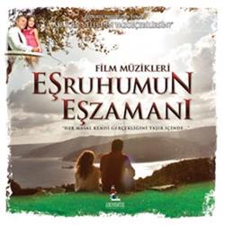 Eşruhumun Eşzamanı Film Müzikleri