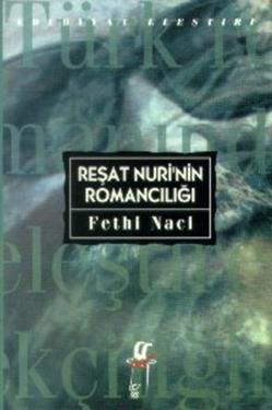 Reşat Nuri’nin Romancılığı