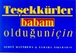 Teşekkürler Babam Olduğun İçin