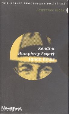 Kendini Humphrey Bogart Sanan Hırsız