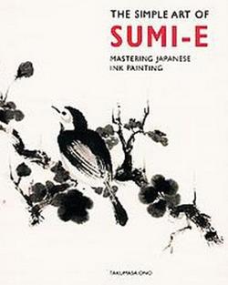 The Simple Art Of Sumi-E