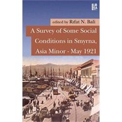 A Survey of Some Social Conditions in Smyrna, Asia Minor - May 1921