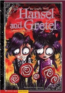 Hansel and Gretel: The Graphic Novel