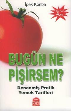 Bugün Ne Pişirsem Denenmiş Pratik Yemek Tarifleri