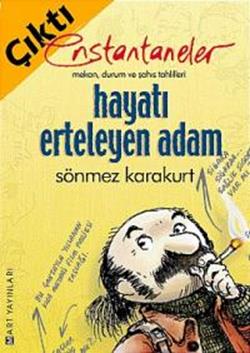 Hayatı Erteleyen Adam Enstantaneler