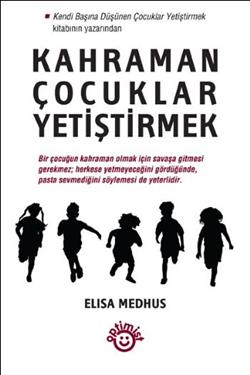 Kahraman Çocuklar Yetiştirmek