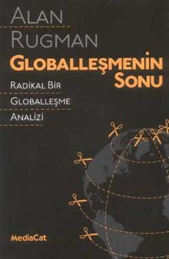 Globalleşmenin Sonu  Radikal Bir Globalleşme Analizi