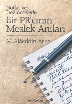 Bir PR’cının Meslek Anıları Notlar ve Değerlendirmelerle