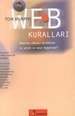 Web Kuralları İnternet, Tüketici Tercihlerini Ne Yönde ve Nasıl Değiştiriyor?