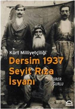 Dersim 1937 Seyit Rıza İsyanı