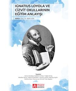 Ignatius Loyola ve Cizvit Okullarının Eğitim Anlayışı