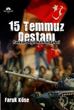 15 Temmuz Destanı -Tankın Değil Halkın Zaferi